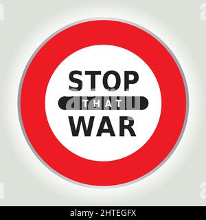 Stop that War Road Sign Red and White, Simple Design Illustrazione Vettoriale