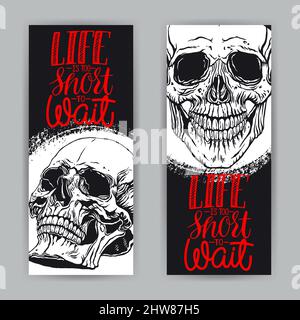 la vita è troppo breve da attendere. due striscioni con illustrazione disegnata a mano del cranio umano dell'anatomia e citazione corta Illustrazione Vettoriale