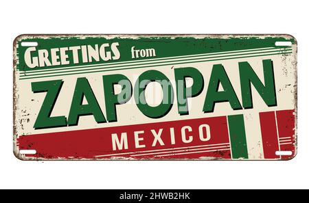 Saluti da Zapopan vintage arrugginito piatto di metallo su uno sfondo bianco, illustrazione vettoriale Illustrazione Vettoriale