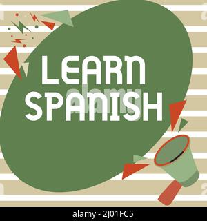Testo che mostra l'ispirazione Impara lo spagnolo. Business Concept traduzione Lingua in Spagna Vocabolario dialetto Speech Megaphone disegno parlare in chat Foto Stock