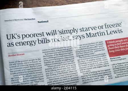 "I più poveri del Regno Unito 'simplicare la fame o congelare' come bollette di energia razzo, dice Martin Lewis 'Guardian giornale headline fuel clipping 12 marzo 2022 Regno Unito Foto Stock