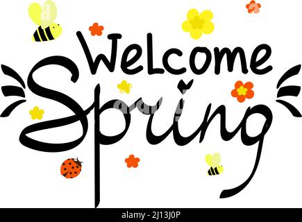 Iscrizione di benvenuto in primavera. Fiori ed insetti. Preventivo stagionale. Api, ladybug. Illustrazione vettoriale disegnata a mano. Illustrazione Vettoriale
