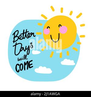 Giorni migliori verrà sole sorriso cartoon vettore illustrazione Illustrazione Vettoriale