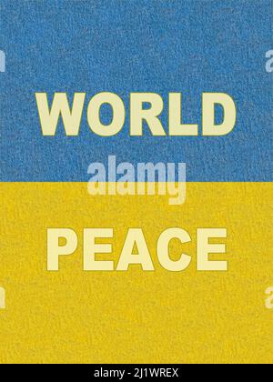Stand con l'Ucraina: Slogan World Peace su cartone dipinto come bandiera Ucraina Foto Stock