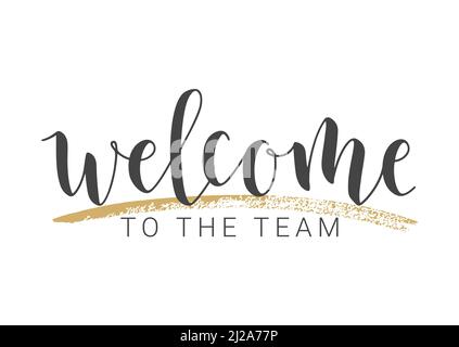 Scritta a mano di Benvenuto al Team. Modello per Banner, invito, Party, Postcard, Poster, Stampa, adesivi o prodotti Web. Illustrazione Vettoriale