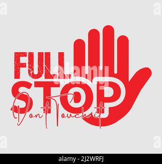 Full stop non toccarlo tshirt disegno modello file vettoriale Illustrazione Vettoriale