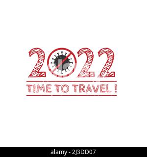 E 'il momento di viaggiare grunge timbro 2022, non più covid!. Grunge timbro di gomma circa viaggiare dopo Pandemi 2022 Illustrazione Vettoriale