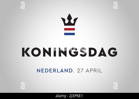 Koningsdag nei Paesi Bassi. Fijne Koningsdag o Happy King's Day, giornata nazionale dell'Olanda. Sfondo, cartoncino, poster e banner. Foto Stock