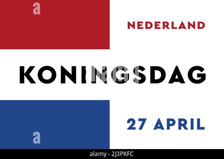 Koningsdag nei Paesi Bassi. Fijne Koningsdag o Happy King's Day, giornata nazionale dell'Olanda. Sfondo, cartoncino, poster e banner. Foto Stock