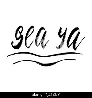 Ciao estate, Sunshine disegno a mano scritta per abbigliamento e adesivi. Vitamin Sea moderna calligrafia pennello. Citazioni motivazionali divertenti. Illustrazione Vettoriale