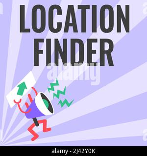 Segno che mostra il Finder della posizione. Approccio aziendale Un servizio caratterizzato per trovare l'indirizzo di un luogo selezionato Megaphone visualizzazione di un messaggio importante Foto Stock