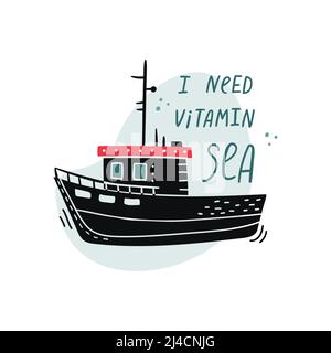 Illustrazione vettoriale di una barca con lettere disegnate a mano - ho bisogno di vitamina mare Illustrazione Vettoriale