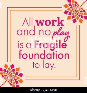 All Work No Play quote Pink Orange Floral Square Foto Stock