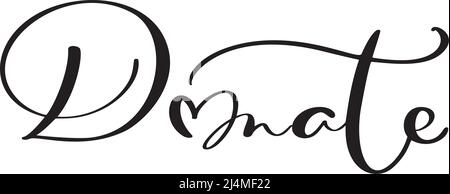 Donare calligraphy vettore quote design per evento di beneficenza o banner di progetto. Lettera o in forma di cuore. Aiuto per l'Ucraina. Stop War Illustrazione Vettoriale