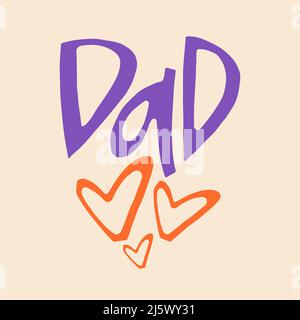 Papà - citazione disegnata a mano. Illustrazione scritta creativa con elementi decorativi per poster, biglietti, ecc. Illustrazione Vettoriale