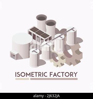 Set isometrico di camini di fabbrica e costruzioni industriali sulla luce immagine vettoriale 3d di sfondo Illustrazione Vettoriale