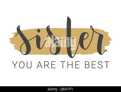 Scritta a mano di Suor You are the Best. Modello per biglietto d'auguri, cartolina, invito, festa, Poster, Prodotto Web o di stampa. Illustrazione Vettoriale