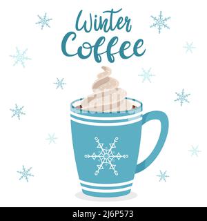 Una tazza di caffè o cacao con panna montata. Blue Cup con fiocco di neve. Iscrizione scritta a mano caffè d'inverno. Illustrazione di Lettering.Vector a mano in Fla Illustrazione Vettoriale