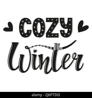 Lettere a mano, parole-inverno accogliente. Le lettere e il decor sono disegnati a mano. Illustrazione tipografica in bianco e nero con parole isolate su un dorso bianco Illustrazione Vettoriale