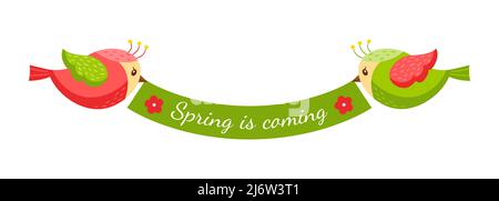Volare due uccelli tenere un nastro con le parole primavera sta arrivando. Personaggi colorati Cartoon. Illustrazione vettoriale a colori, un elemen decorativo di stile piatto Illustrazione Vettoriale