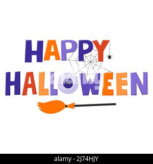 Parole disegnate a mano di Halloween felice. Un'iscrizione con una ragnatela, un ragno, un occhio e una scopa. Disegno vettoriale cartoon piatto a colori isolato su un Whi Illustrazione Vettoriale