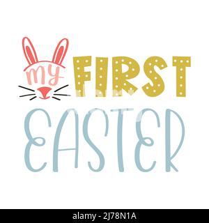 La mia prima Pasqua. Lettere a mano. Design vettoriale moderno con orecchie conigliere. Citazione di Pasqua per il bambino. Modello di biglietto di auguri. Isolamento dell'illustrazione del vettore colore Illustrazione Vettoriale
