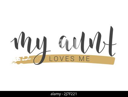Testo scritto a mano di My zia ama me. Modello per Banner, biglietto d'auguri, cartolina, invito, festa, Poster, stampa o prodotto Web. Illustrazione Vettoriale