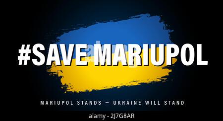 Save MARIUPOL, Mariupol è in piedi - l'Ucraina sarà in piedi. Simbolo, poster, banner della bandiera nazionale. Illustrazione vettoriale Illustrazione Vettoriale