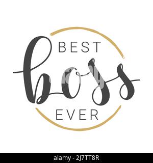 Illustrazione vettoriale. Scrittura manoscritta di Best Boss mai. Modello per banner, biglietti, etichette, cartoline, poster, Adesivo, prodotto a stampa o Web. Illustrazione Vettoriale