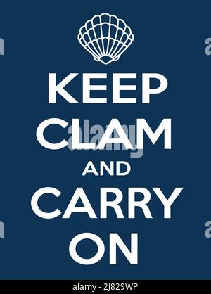 La didascalia "Keep Clam and Carry on" con un motivo clam che sostituisce la corona, su sfondo blu Foto Stock