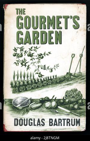 Copertina del libro originale retro con copertina rigida, 'The Gourmet's Garden' di Douglas Bartram, illustrato da Richard Shirley Smith, pubblicato da The Garden Book Club Edition, 1964, Londra, Regno Unito Foto Stock