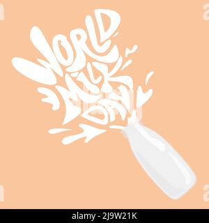 Latte versato da una bottiglia di vetro sotto forma di frase Giornata Mondiale del latte. World Milk Day Vector grafica vettoriale. Banner, posta o scheda con lettera Illustrazione Vettoriale