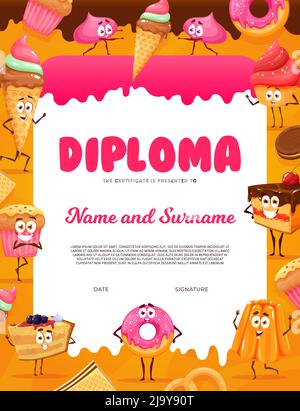 Bambini diploma cartone animato dolci, panetteria e dessert personaggi. Certificato Vector Education School o kindergarten con ciambella, gelato, biscotti, muffin o torta, meringa e waffle Illustrazione Vettoriale