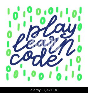 Gioca Learn Code lettering. Programmatore kid summer camp quote. Attività di educazione scolastica. Frase scritta a mano. Slogan calligrafico creativo. Testo vettoriale tipografico Illustrazione Vettoriale