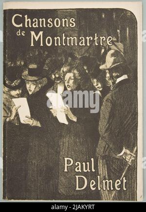 I cantanti delle strade / cantanti di strada coprono per: Paul Delmet, Chansons de Montmartre, Paris 1899, ed. Enoch & Cie, stampa. Charles Verneau Steinlen, Théophile Alexandre (1859 1923), Enoch & Cie, Verneau, Charles (18 .. 19 ..) Foto Stock