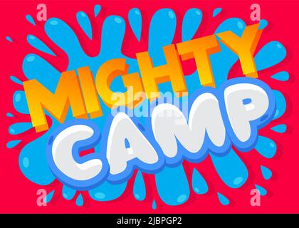 Bambini lettere parola Mighty Camp. Parola scritta con il carattere dei bambini in stile cartone animato. Illustrazione Vettoriale