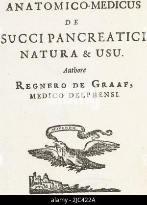 Pagina del titolo per: Reinier de Graaf,Tractatus anatomico-medicus de succi pancreatici natura & Usu, Leiden, 1671, con il marchio della tipografia della famiglia Hackius con il motto: Movendo., pagina del titolo per: Reinier de Graaf, Tractatus anatomico-medicus de succi pancreatici natura & Usu, Leiden, citata, 1671, offiana, oggetto: Leiden, 1671, carta, stampa tipografica, h 157 mm x l 85 mm Foto Stock