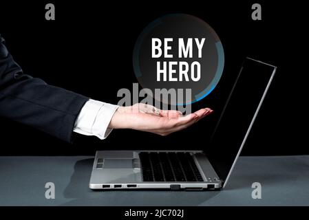 Didascalia concettuale Be My Hero. Business Concept richiesta da parte di qualcuno di ottenere alcuni sforzi di azioni eroiche per lui -47832 Foto Stock