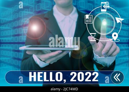 Ispirazione che mostra il segno Hello 2022. Espressione di approccio aziendale o gesto di saluto che risponde al telefono -47610 Foto Stock
