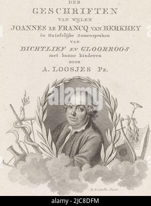 Ritratto di Johannes le Francq van Berkhey, fisico e docente a Leiden, in una corona di alloro. Accanto a lui attributi appartenenti alla poesia come la lira e la tromba e attributi appartenenti alla natura, come annaffiatoio, rastrello e scythe e uno staff circondato da un colpo come simbolo di medicina, Ritratto di Johannes le Francq van Berkhey pagina del titolo per: A. Loosjes, lo spirito di scrittura, 1813., tipografo: Reinier Vinkeles (i), (menzionato sull'oggetto), editore: Adriaan Pietersz. Loosjes, (menzionato sull'oggetto), Haarlem, 1813, carta, incisione, incisione, h 231 mm x l 171 mm Foto Stock