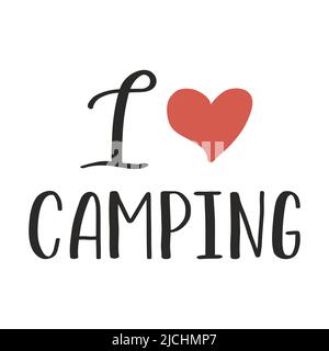 Una frase scritta a mano con un cuore - amo il campeggio. Lettere a mano. Elemento di testo per schede, poster, banner. Immagine vettoriale piatta a colori isolata Illustrazione Vettoriale