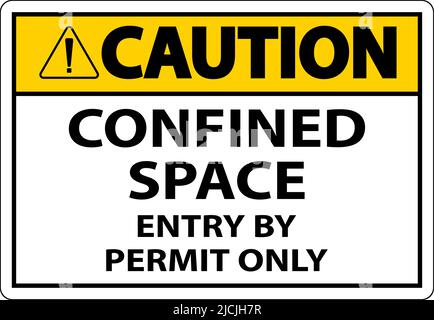Attenzione: Ingresso spazio confinato tramite cartello di sola autorizzazione Illustrazione Vettoriale