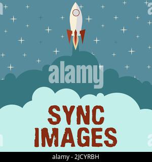 Testo che mostra Inspiration Sync Images, approccio aziendale rendere le foto identiche in tutti i dispositivi accessibili ovunque Rocket Ship lancio veloce diritto Foto Stock