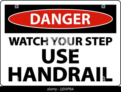 Pericolo Guarda il tuo passo Usa il corrimano Sign on sfondo bianco Illustrazione Vettoriale