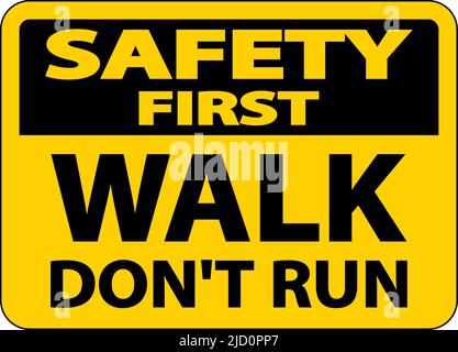 Sicurezza First Walk Do't Run Sign on White background Illustrazione Vettoriale