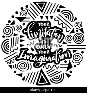 La tua limitazione è solo la tua immaginazione. Poster citazioni. Foto Stock
