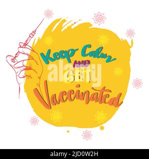 Mantenere la calma e vaccinarsi. Poster citazioni. Foto Stock