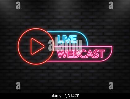 Icona neon. Pulsante Live Webcast, icona. Disegno vettoriale. Banner webcast dal vivo Illustrazione Vettoriale