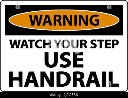 Avviso Guarda il tuo passo Usa il cartello del corrimano su sfondo bianco Illustrazione Vettoriale