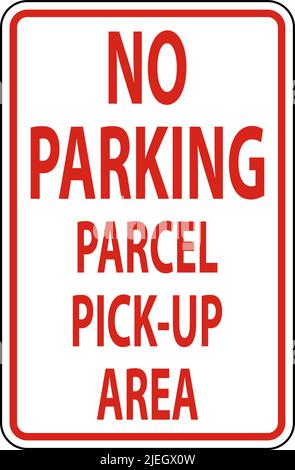 No Parcel Pick-Up Area Sign on White background Illustrazione Vettoriale